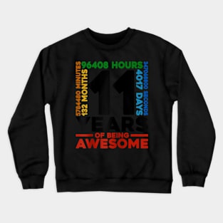 11 Years 132 Months Of Being Awesome 11th Birthday Crewneck Sweatshirt